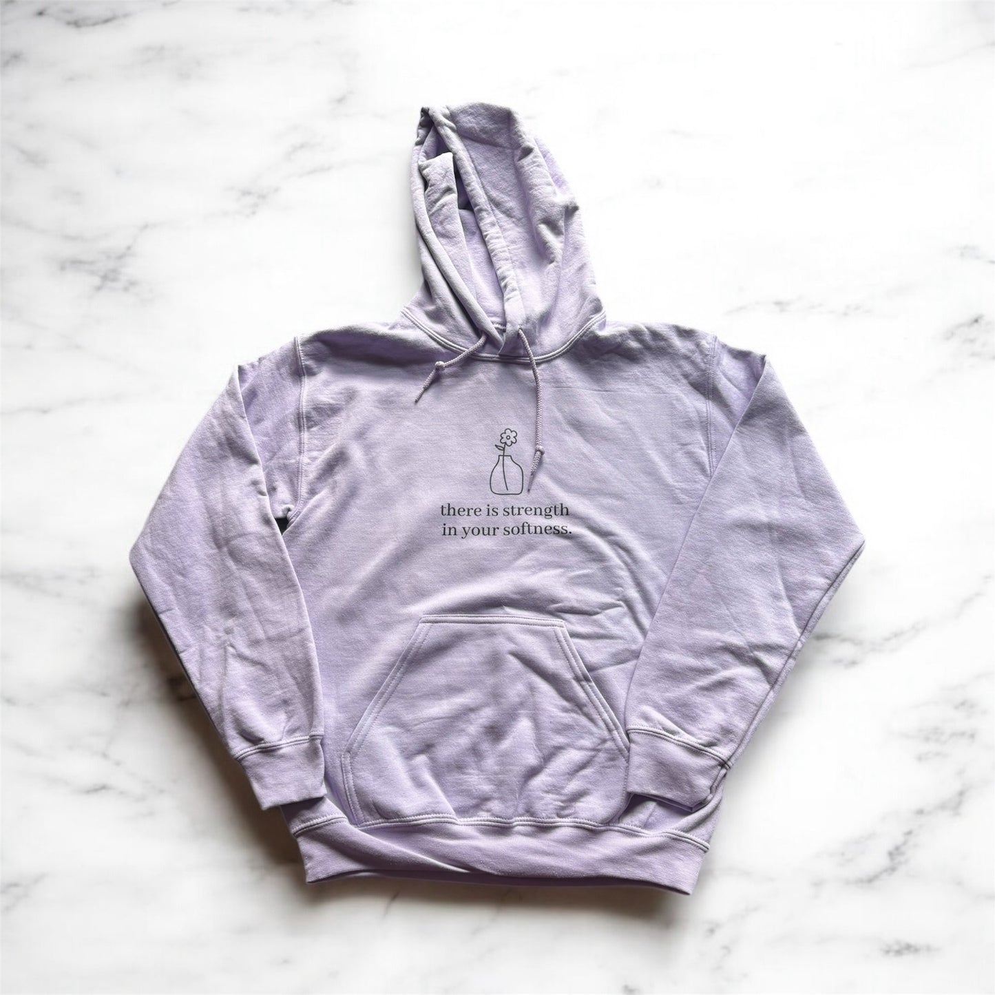 There Is Strength In Your Softness Hoodie